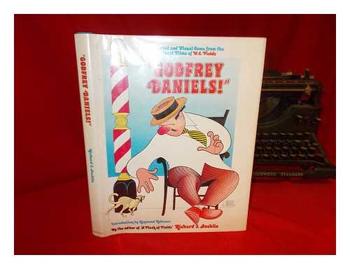 Anobile, Richard J. (Ed. ) - Godfrey Daniels! : Verbal and Visual Gems from the Short Films of W. C. Fields / Edited by Richard J. Anobile ; Introd. by Raymond Rohauer