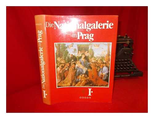 NATIONAL GALERIE IN PRAG - Die National Galerie in Prag - I. Sammlung Der Alten Europaischen Kunst - Sammlung Der Alten Bohmischen Kunst