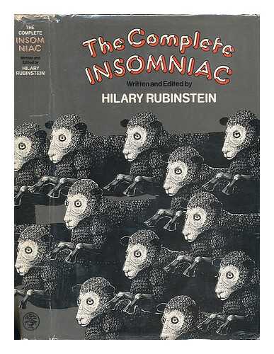 RUBINSTEIN, HILARY - The Complete Insomniac / Written and Edited by Hilary Rubinstein