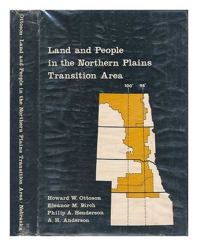 OTTOSON, HOWARD W. - Land and People in the Northern Plains Transition Area / Howard W. Ottoson [and others]