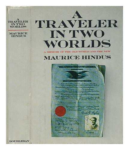 HINDUS, MAURICE GERSCHON (1891-1969) - A Traveler in Two Worlds. Introd. by Milton Hindus