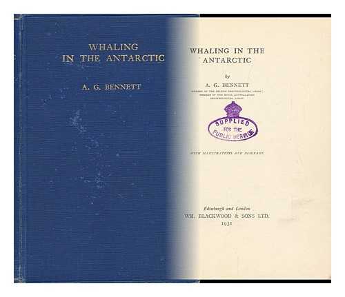 BENNETT, A. G. - Whaling in the Antartic