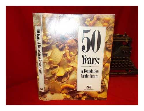 SNACK FOOD ASSOCIATION - 50 Years : a Foundation for the Future