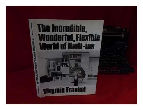 FRANKEL, VIRGINIA - The Incredible, Wonderful, Flexible World of Built-Ins
