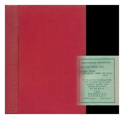 KAY, F. GEORGE (FREDERICK GEORGE) (1911-) - Royal Mail; the Story of the Posts in England from the Time of Edward Ivth to the Present Day