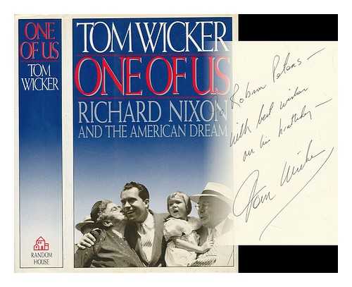 WICKER, TOM - One of Us : Richard Nixon and the American Dream / Tom Wicker