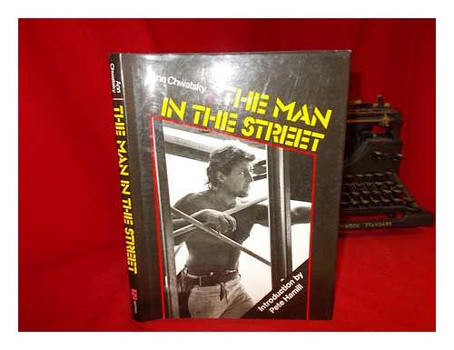 CHWATSKY, ANN - The Man in the Street / Ann Chwatsky