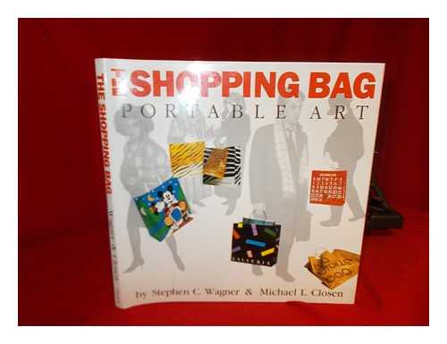 WAGNER, STEPHEN C. - The Shopping Bag : Portable Art