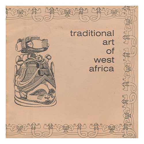 TENNESSEE TECHNOLOGICAL UNIVERSITY - Traditional Art of West Africa : February 4 - 28, 1979 (Exhibition Catalogue)