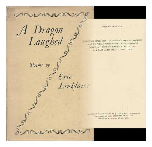 LINKLATER, ERIC (1899-1974) - A Dragon Laughed : and Other Poems