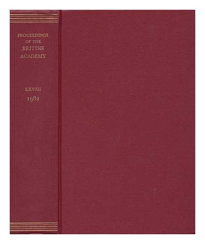 THE BRITISH ACADEMY - Proceedings of the British Academy - Volume LXVIII, 1982