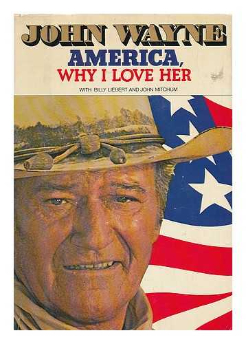 LIEBERT, BILLY AND MITCHUM, JOHN - John Wayne, America, why I Love Her