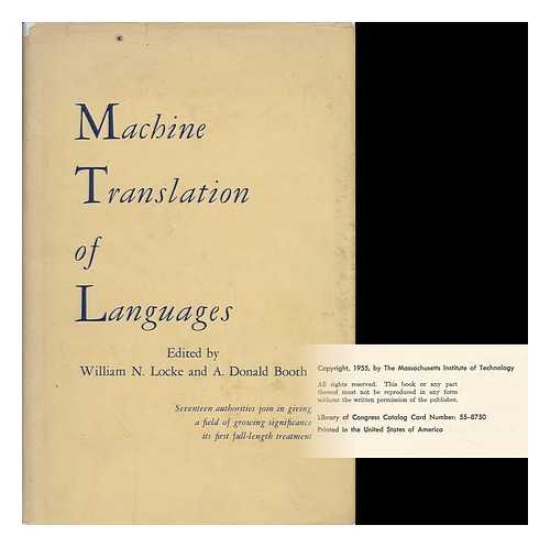 LOCKE, WILLIAM NASH (1909-) - Machine Translation of Languages; Fourteen Essays, Edited by William N. Locke and A. Donald Booth