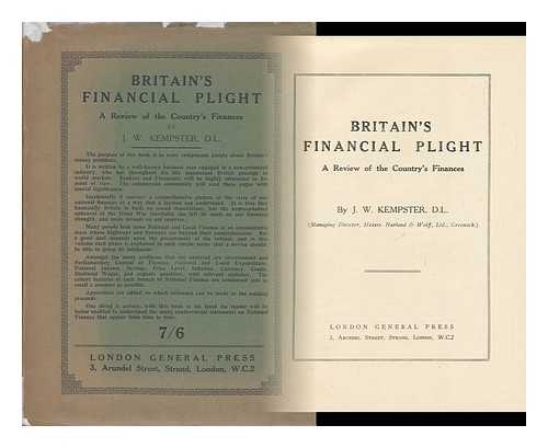 KEMPSTER, JOHN WESTBEECH (1864-) - Britain's Financial Plight, a Review of the Country's Finances