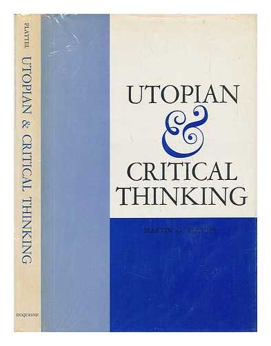 PLATTEL, MARTIN G. (1921-) - Utopian and Critical Thinking, by Martin G. Plattel