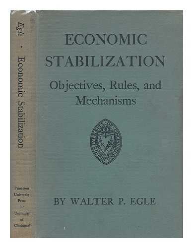 EGLE, WALTER P. - Economic Stabilization: Objectives, Rules, and Mechanisms