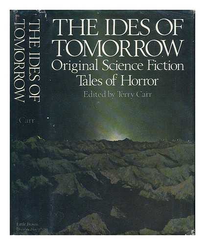 CARR, TERRY (ED. ) - The Ides of Tomorrow : Original Science Fiction Tales of Horror / Edited by Terry Carr
