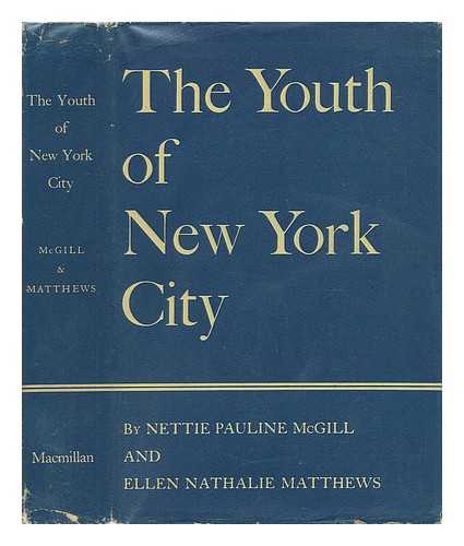 MCGILL, NETTIE PAULINE - The Youth of New York City