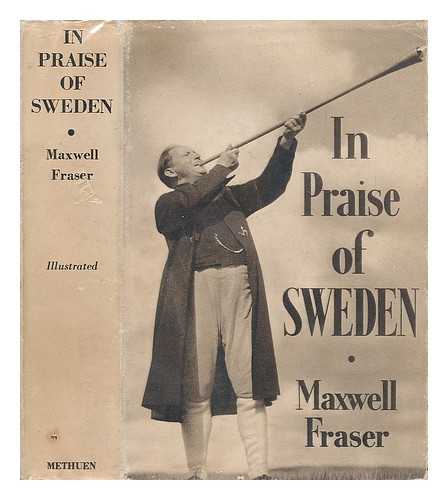 FRASER, MAXWELL - In Praise of Sweden