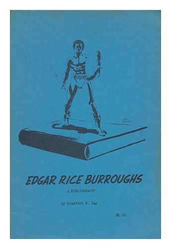 DAY, BRADFORD M. - Edgar Rice Burroughs, a Bibliography