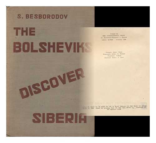 BEZBORODOV, SERGEI KONSTANTINOVICH - The Bolsheviks Discover Siberia