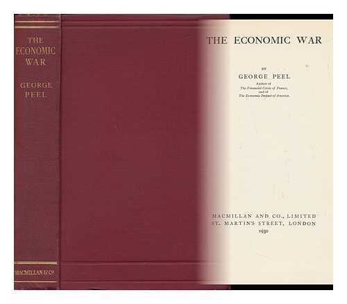 PEEL, GEORGE, HON. (B. 1868) - The Economic War