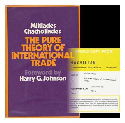 CHACHOLIADES, MILTIADES - The Pure Theory of International Trade