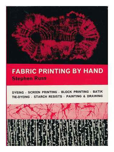RUSS, STEPHEN - Fabric Printing by Hand