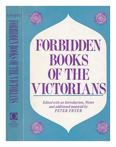 ASHBEE, HENRY SPENCER (1834-1900) - Forbidden Books of the Victorians: Henry Spencer Ashbee's Bibliographies of Erotica