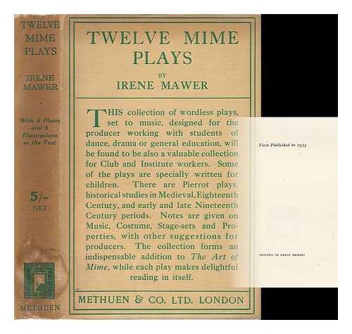 MAWER, IRENE - Twelve Mime Plays, a Collection of Wordless Plays Arranged to Music, by Irene Mawer with Eight Plates and Eight Illustrations in the Text