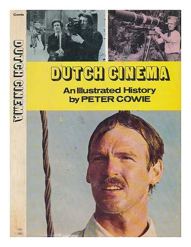 COWIE, PETER - Dutch Cinema : an Illustrated History