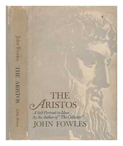 FOWLES, JOHN (1926-2005) - The Aristos : a Self-Portrait in Ideas
