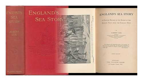 LEE, ALBERT - England's Sea Story: a Popular Record of the Doings of the English Navy from the Earliest Days