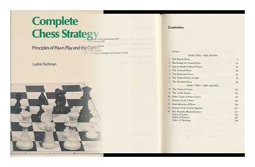 PACHMAN, LUDEK - Complete Chess Strategy / Ludek Pachman ; Translated by John Littlewood - [Principles of Pawn Play and the Centre]
