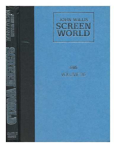 WILLIS, JOHN - John Willis' Screen World 1985 - Volume 36