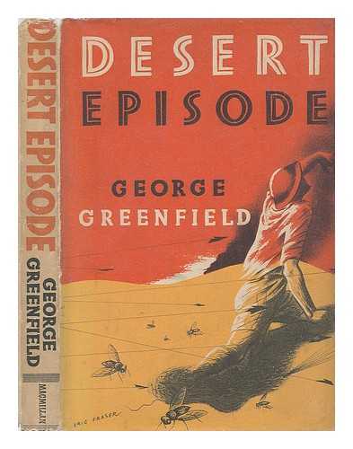 GREENFIELD, GEORGE - Desert Episode, by George Greenfield