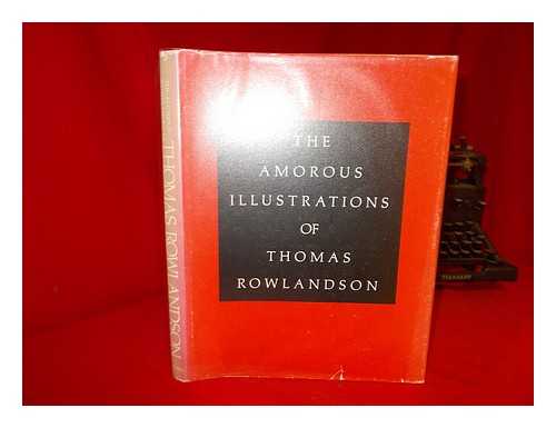 ROWLANDSON, THOMAS - The Amorous Illustrations of Thomas Rowlandson. Introduction by Gert Schiff