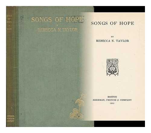 TAYLOR, REBECCA NICHOLSON (1857-) - Songs of Hope, by Rebecca N. Taylor