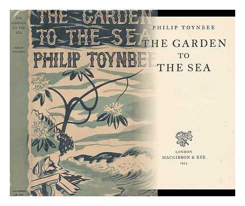 TOYNBEE, PHILIP - The Garden to the Sea