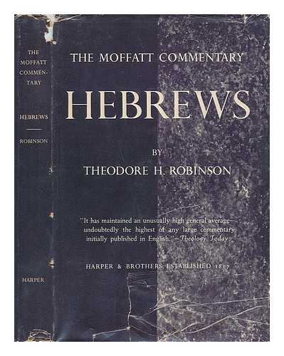 ROBINSON, THEODORE HENRY (1881-1964) - The Epistle to the Hebrews