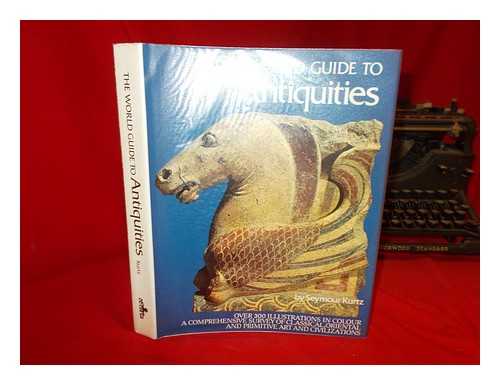 KURTZ, SEYMOUR - The World Guide to Antiquities