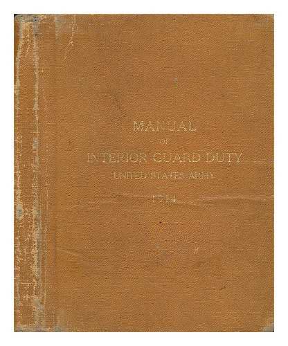 UNITED STATES. WAR DEPT - Manual of Interior Guard Duty