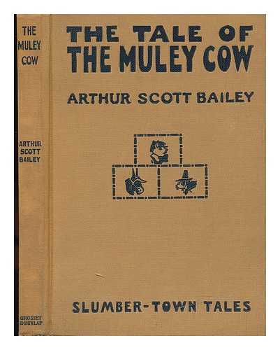 BAILEY, ARTHUR SCOTT - The Tale of the Muley Cow