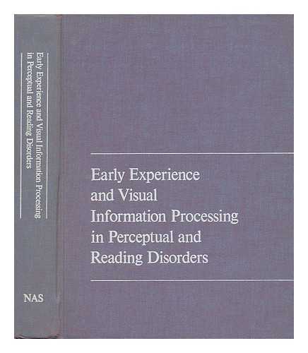 YOUNG, FRANCIS A. AND LINDSLEY, DONALD B. (EDS. ) - Early Experience and Visual Information Processing in Perceptual and Reading Disorders. Proceedings of a Conference Held October 27-30, 1968, At Lake Mohonk, New York, in Association with the Committee on Brain Sciences, National Research Council...