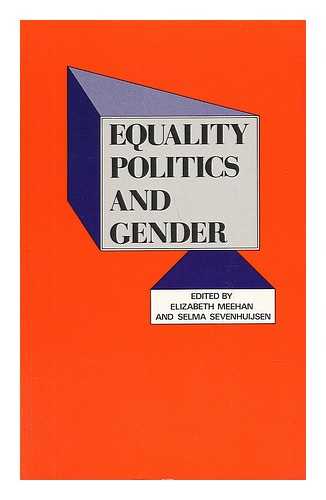 ELIZABETH MEEHAN AND SELMA SEVENHUIJSEN (EDS. ) - Equality Politics and Gender / Edited by Elizabeth Meehan and Selma Sevenhuijsen