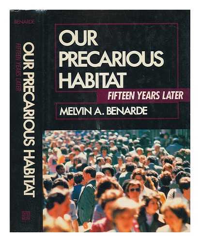 BENARDE, MELVIN A. - Our Precarious Habitat : Fifteen Years Later / Melvin A. Benarde