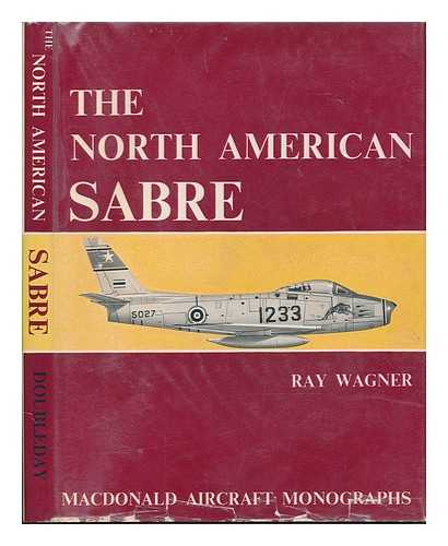 WAGNER, RAY - The North American Sabre