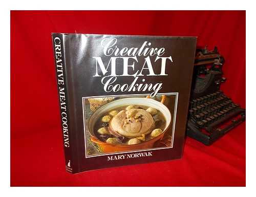 NORWAK, MARY - Creative Meat Cooking