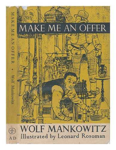 MANKOWITZ, WOLF - Make Me an Offer; Illustrated by Leonard Rosoman