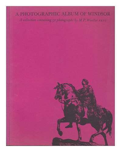 WOOLLER, M. P. (MAURICE PHILIP) (1915-) - A Photographic Album of Windsor: a Collection Containing 52 Photographs, by M. P. Wooller